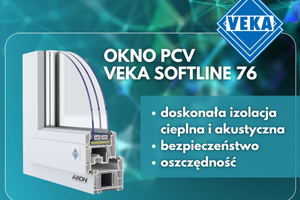 3 powody dla których warto wybrać okna Veka Softline 76